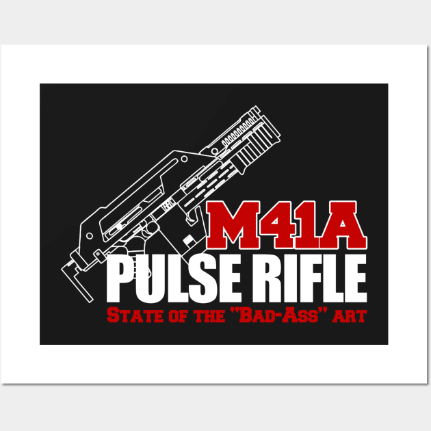 M41A Pulse Rifle State of the Badass Art Wall Art by Meta Cortex